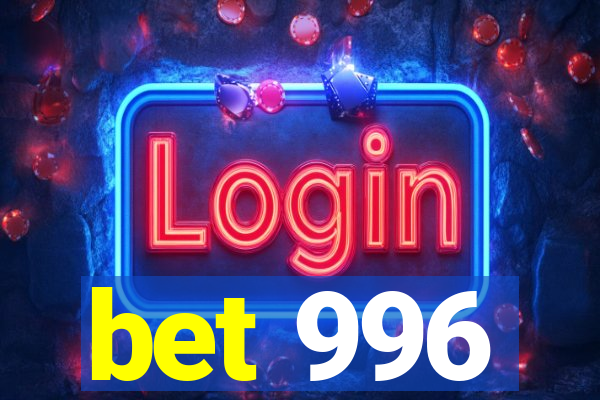 bet 996